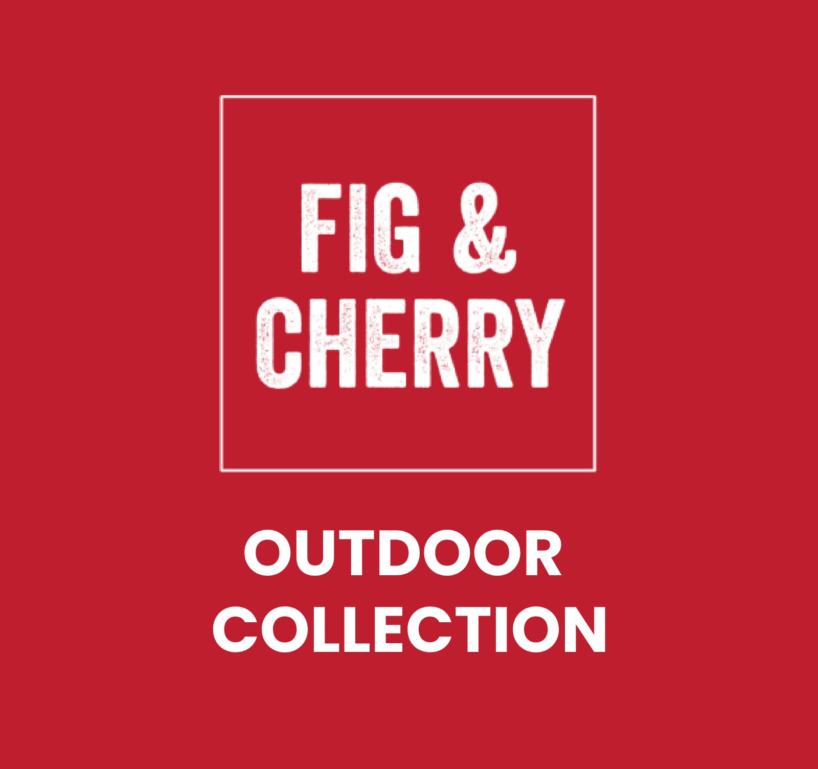 FIG-CHERRY-HD-Outdoor Collection